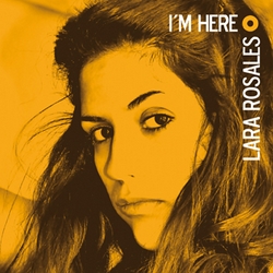 Lara Rosales - I'm Here