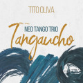 Tito Oliva - Tangaucho
