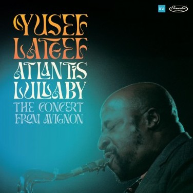 yusef-lateef-quartet-atlantis-lullaby-the-avignon-concert